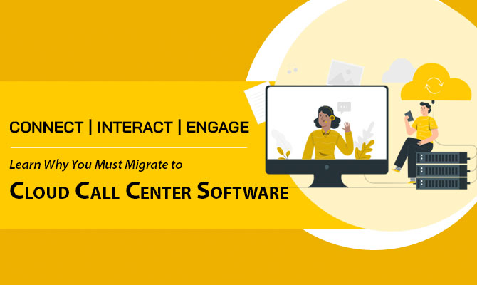 Migrate to cloud call center software